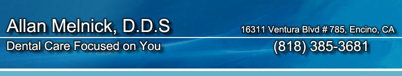 Dr Allan Melnick DDS, the art and science of dentistry in Encino, California